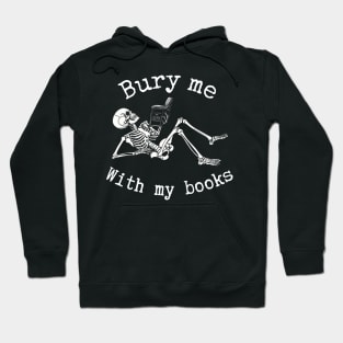 Bury Me With My Books Hoodie